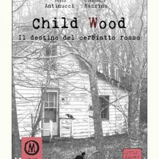 CHILD WOOD VOL.2 IL DESTINO DEL CERBIATTO ROSSO