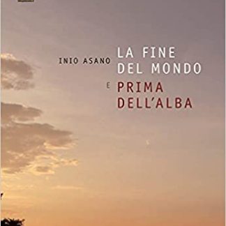 LA FINE DEL MONDO E PRIMA DELL'ALBA