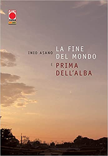 LA FINE DEL MONDO E PRIMA DELL'ALBA