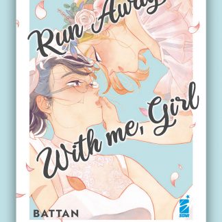 RUN AWAY WITH ME, GIRL n. 1 (CON 3 ILLUSTRATION CARD)