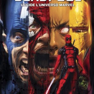 DEADPOOL UCCIDE L'UNIVERSO MARVEL