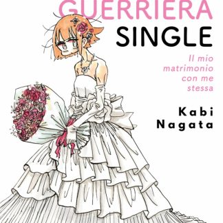 DIARIO DI UNA GUERRIERA SINGLE - Il Mio Matrimonio con Me Stessa
