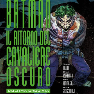 IL RITORNO DEL CAVALIERE OSCURO: L'ULTIMA CROCIATA