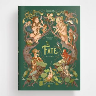 LE FATE - L'Enciclopedia del Meraviglioso