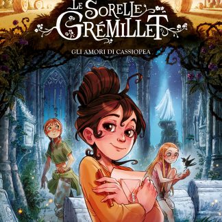 LE SORELLE GREMILLET: GLI AMORI DI CASSIOPEA