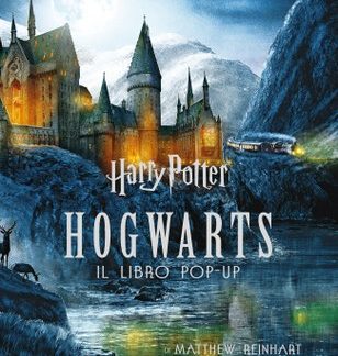HARRY POTTER. HOGWARTS. Il Libro Pop-Up