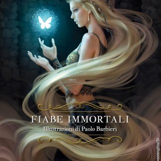 FIABE IMMORTALI. ILLUSTRAZIONI DI PAOLO BARBIERI