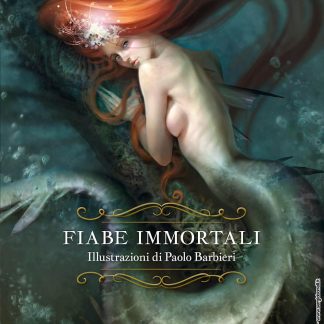 FIABE IMMORTALI. ILLUSTRAZIONI DI PAOLO BARBIERI - VARIANT