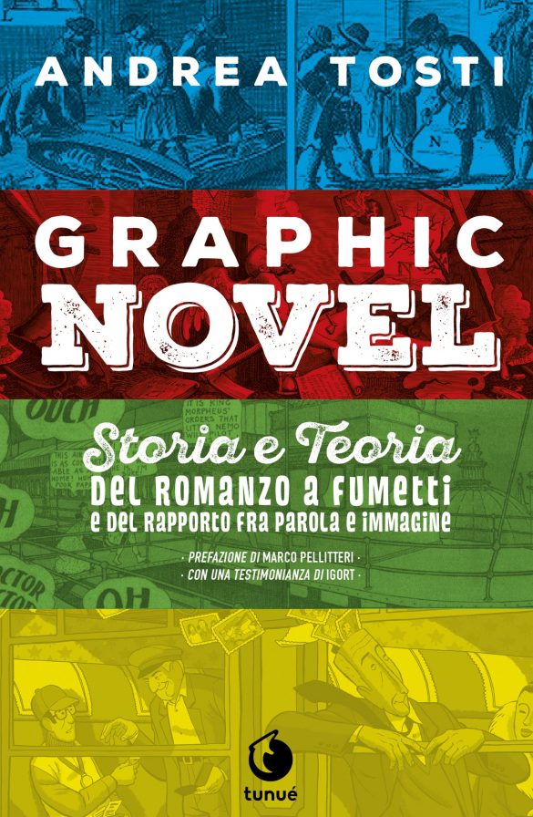 GRAPHIC NOVEL - Storia e teoria del romanzo a fumetti e del rapporto fra parola e immagine
