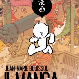 IL MANGA - Storia e universi del fumetto giapponese