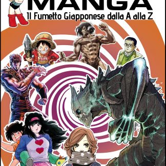 DIZIONARIO MANGA - IL FUMETTO GIAPPONESE DALLA A ALLA Z