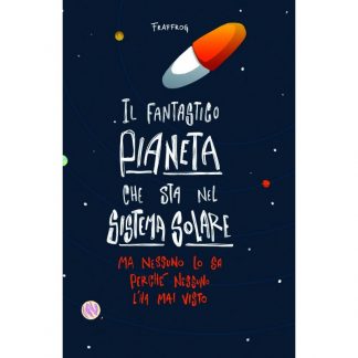 IL FANTASTICO PIANETA CHE STA NEL SISTEMA SOLARE ma nessuno lo sa perchè nessuno l'ha mai visto