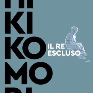 HIKIKOMORI - IL RE ESCLUSO