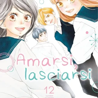 AMARSI, LASCIARSI 12