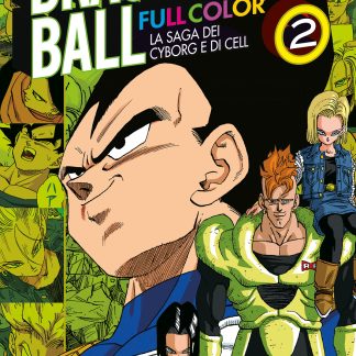 DRAGON BALL FULL COLOR 5a SERIE - LA SAGA DEI CYBORG E DI CELL n. 2