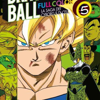 DRAGON BALL FULL COLOR 5a SERIE - LA SAGA DEI CYBORG E DI CELL n. 5