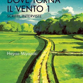 DOVE TORNA IL VENTO VOL.1 - SCRITTI E INTERVISTE
