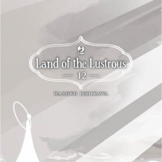LAND OF THE LUSTROUS 12