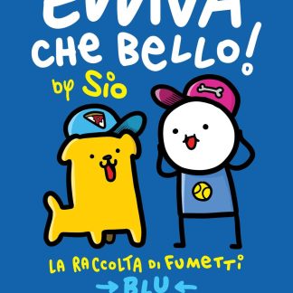 EVVIVA CHE BELLO! - LA RACCOLTA DI FUMETTI BLU (2023)