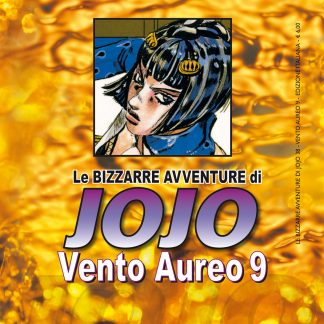 LE BIZZARRE AVVENTURE DI JOJO 5a SERIE - VENTO AUREO n. 9