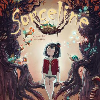 SORCELINE n. 3 - NEL CUORE DELLE MIE ZOORIGINI