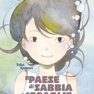IL PAESE DI SABBIA E DI SCAGLIE AZZURRE
