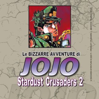 LE BIZZARRE AVVENTURE DI JOJO 3a SERIE - STARDUST CRUSADERS n. 2