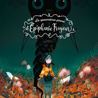 LA SPAVENTOSA PAURA DI EPIPHANIE FRAYEUR