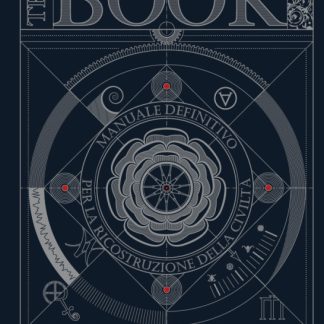 THE BOOK: Manuale Definitivo per la Ricostruzione della Civiltà