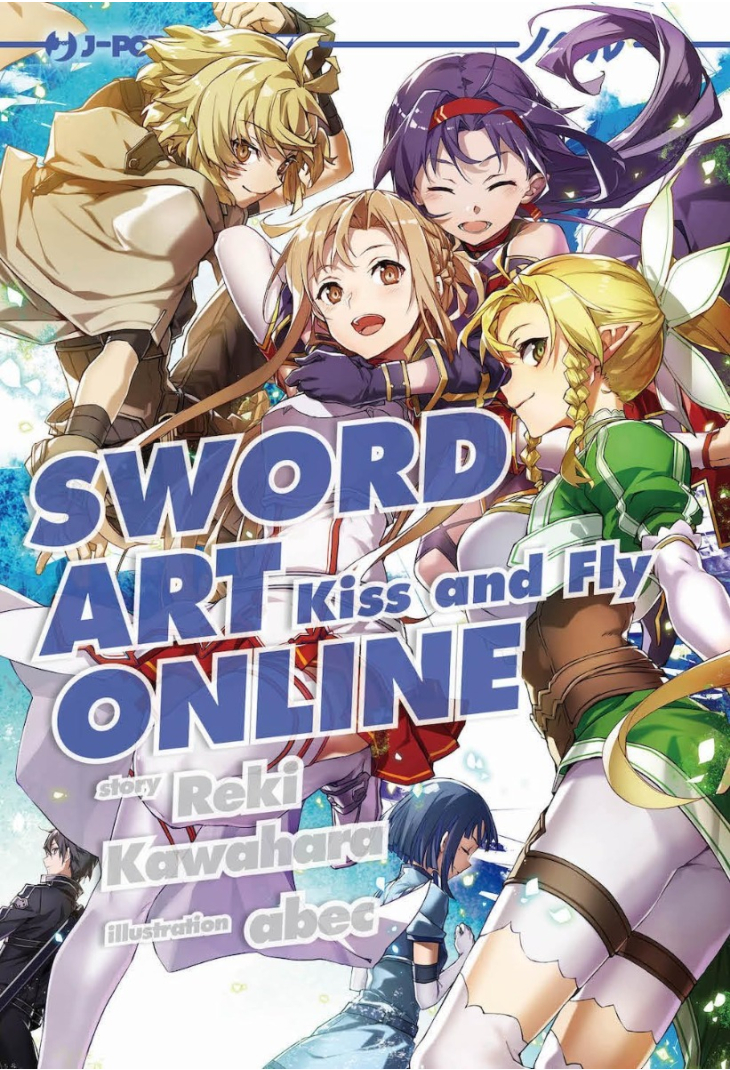 SWORD ART ONLINE NOVEL 22: KISS AND FLY