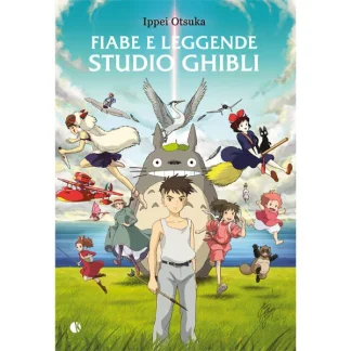 FIABE E LEGGENDE DELLO STUDIO GHIBLI