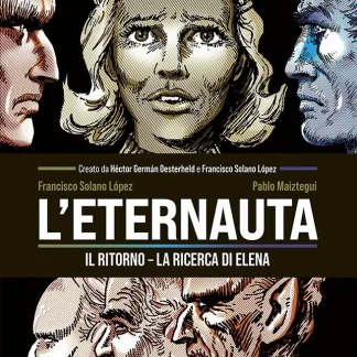 L'ETERNAUTA: IL RITORNO - LA RICERCA DI ELENA