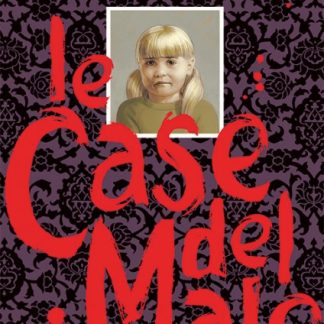LE CASE DEL MALE