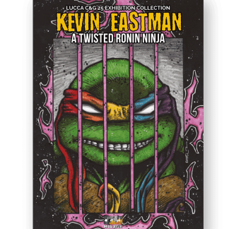 KEVIN EASTMAN: A TWISTED RONIN NINJA – Lucca C&G 25 catalogo