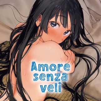 AMORE SENZA VELI