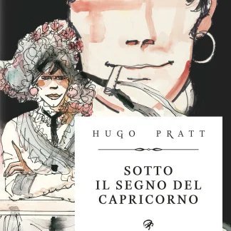 CORTO MALTESE: SOTTO IL SEGNO DEL CAPRICORNO
