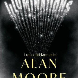 ILLUMINATIONS - I RACCONTI FANTASTICI