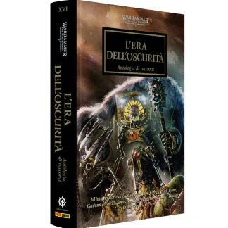 WARHAMMER - THE HORUS HERESY 16: L'ERA DELL'OSCURITA'