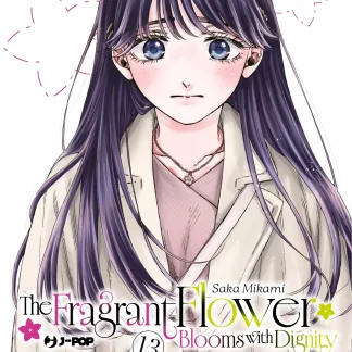 THE FRAGRANT FLOWER BLOOMS WITH DIGNITY 13