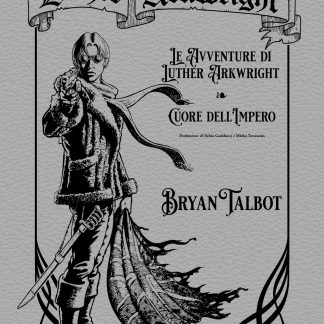 LW AVVENTURE DI LUTHER ARKWRIGHT E CUORE DELL'IMPERO