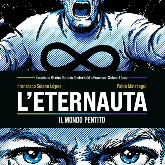 L'ETERNAUTA: IL MONDO PENTITO